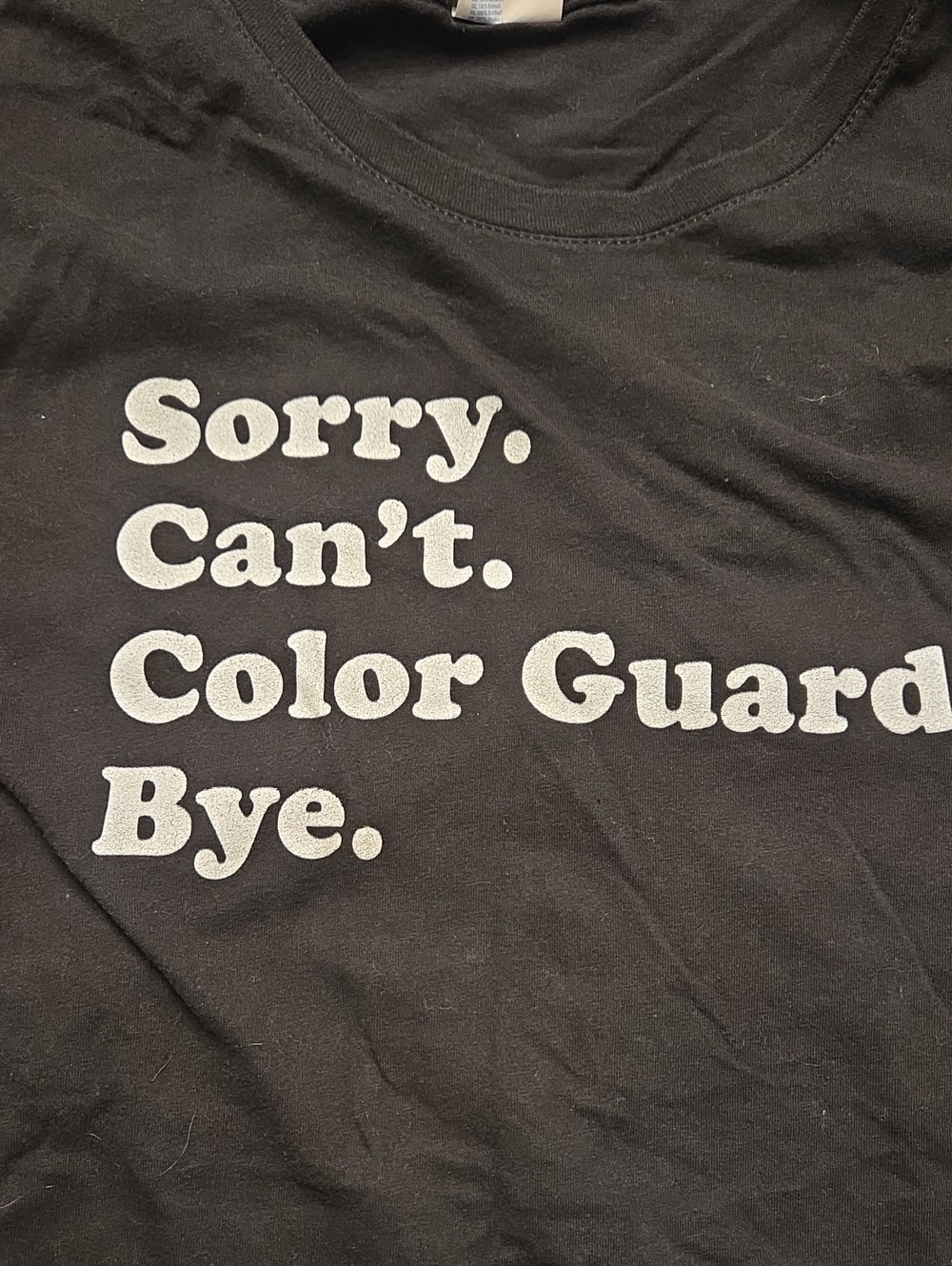 Sorry. Can't. Color Guard Bye. Black Graphic Tee